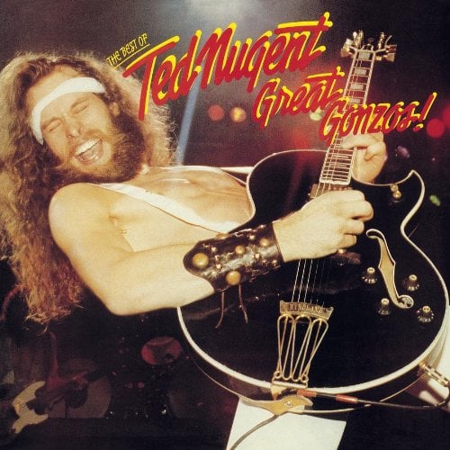 Great Gonzos: The Best Of Ted Nugent