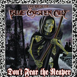 Don’t Fear The Reaper: The Best Of Blue Oyster Cult