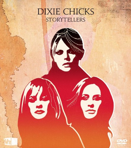 VH1 Storytellers: Dixie Chicks