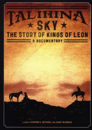Talihina Sky: The Story Of Kings Of Leon