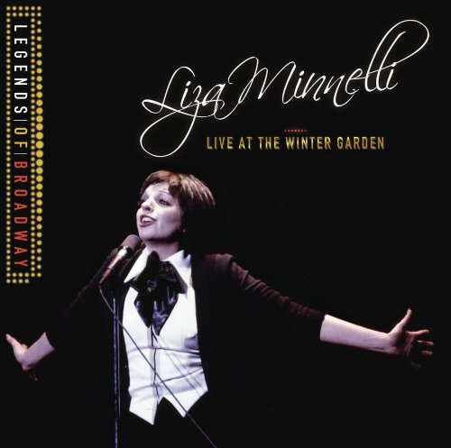 Legends Of Broadway &#8211; Liza Minnelli Live At The Winter Garden