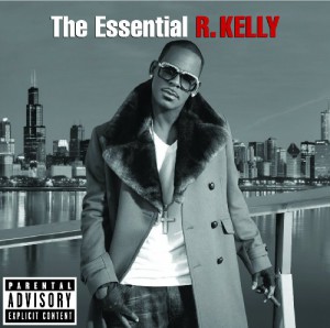 THE ESSENTIAL R. KELLY (EXPLICIT VERSION)