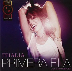 Thalia En Primera Fila&#8230;Un Ano Despues (CD/ DVD)