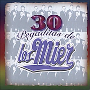30 Pegaditas De Los Mier (2 CD)