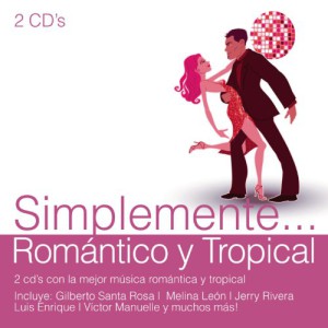 Simplemente Romantico Y Tropical (2 CD)