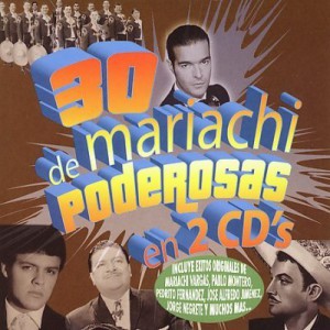 30 De Mariachi Poderosas (2 CD)