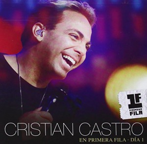 Cristian Castro En Primera Fila &#8211; Dia 1 (CD/ DVD)