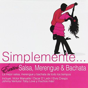 Simplemente Exitos&#8230; Salsa, Merengue &#038; Bachata
