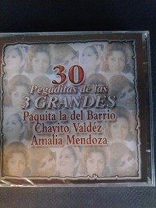 30 Pegaditas De Las Tres Grandes: Paquita La Del Barrio; Chayito Valdez; Amalia Mendoza (2 CD)