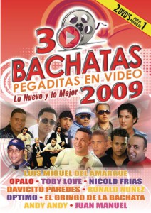 30 Bachatas Pegaditas En Video: Lo Nuevo Y Lo Mejor 2009 (2 DVD)