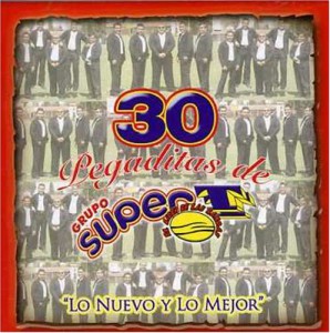 30 Pegaditas De Grupo Super T: Lo Nuevo Y Lo Mejor (2 CD)