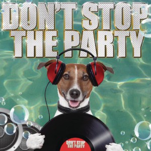 Don&#8217;t Stop The Party