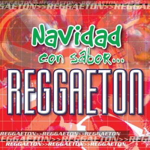 Navidad Con Sabor&#8230;Reggaeton