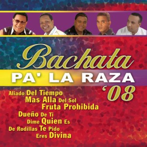 Bachata Pa&#8217; La Raza 2008