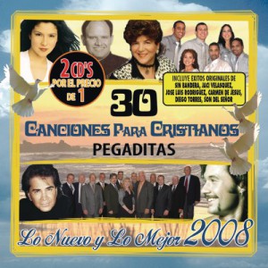 30 Canciones Para Cristianos Pegaditas &#8211; Lo Nuevo Y Lo Mejor 2008 (2 CD)