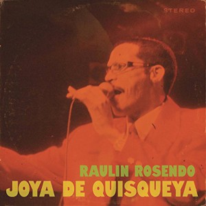 Raulin Rosendo: Joya De Quisqueya
