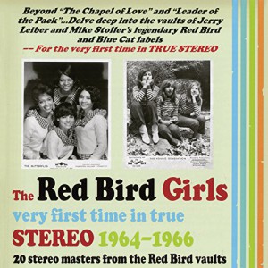 The Red Bird Girls: Very First Time In True Stereo 1964-1966