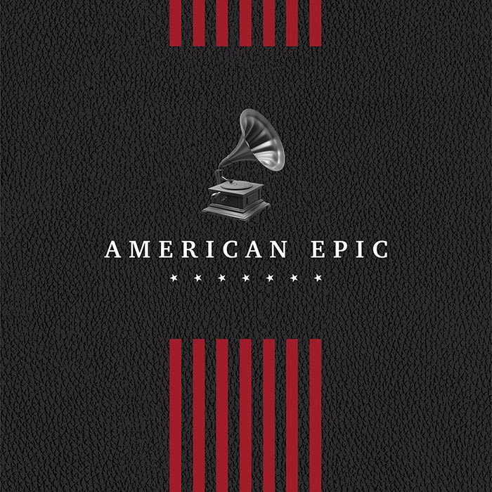 American Epic: The Collection &#038; The Soundtrack Out May 12th