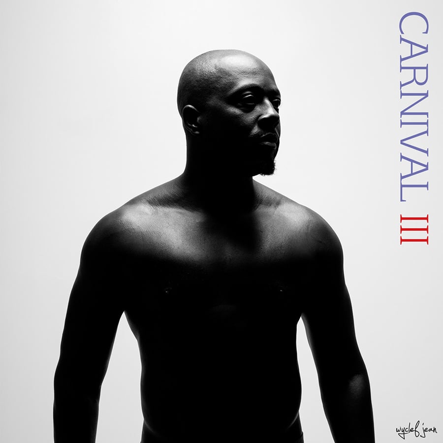 Wyclef Jean Releases New Album &#8216;The Carnival III: The Fall and Rise of a Refugee&#8217; Today