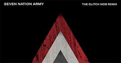The White Stripes Officially Release ‘Seven Nation Army (The Glitch Mob Remix)’