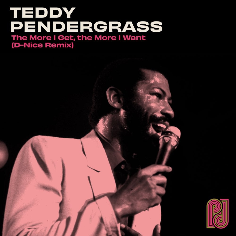 D-Nice Remix Of Teddy Pendergrass ‘The More I Get, The More I Want’ Out November 17