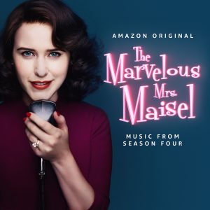 The Marvelous Mrs. Maisel: Season Four (Music From The Amazon Original Series)