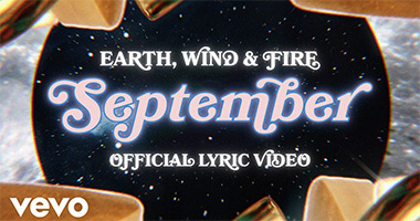 Earth, Wind &#038; Fire &#8216;September&#8217; Official Lyric Video