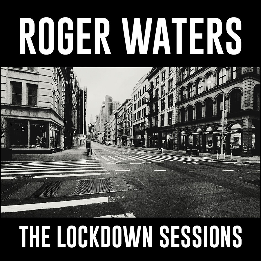 Roger Waters To Release The Lockdown Sessions December 9, 2022