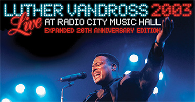 Luther Vandross ‘Live Radio City Music Hall 2003’ 20th Anniversary Edition Coming February 10