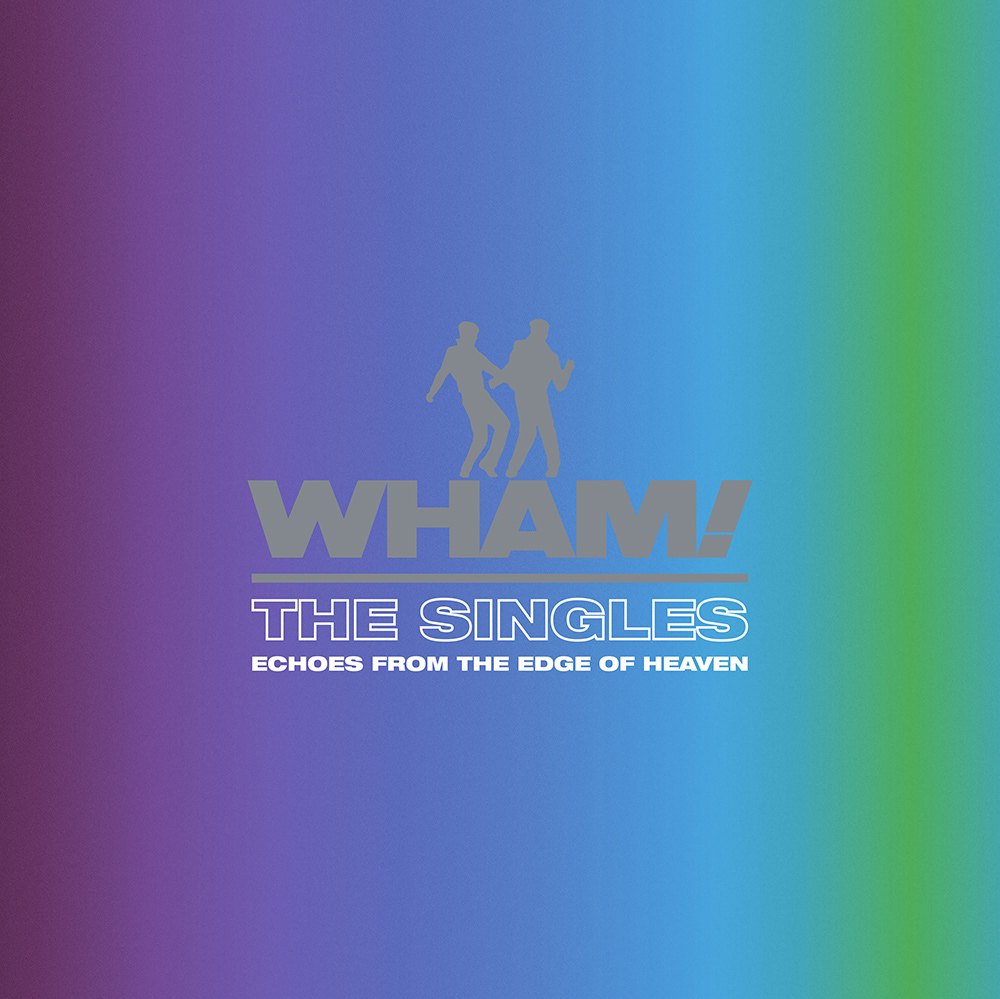 WHAM! The Singles: Echoes From The Edge Of Heaven