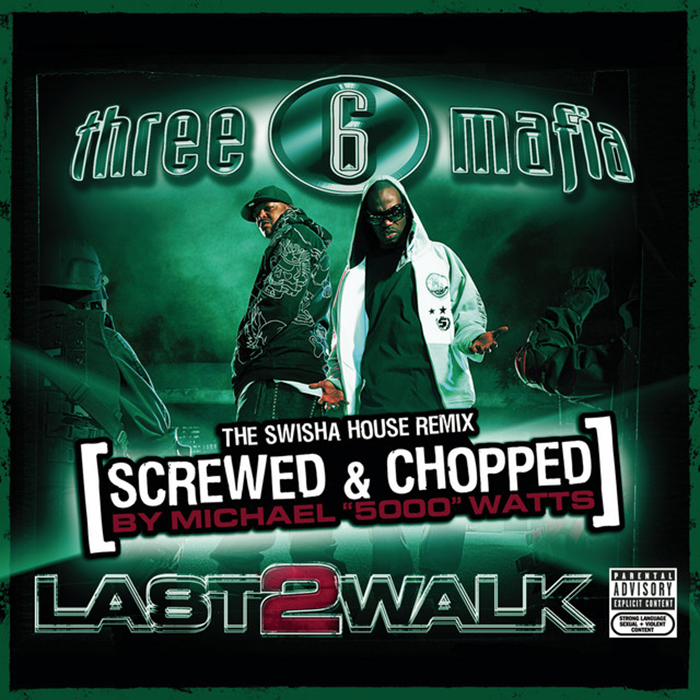 Three 6 Mafia &#8216;Last 2 Walk: Screwed &amp; Chopped&#8217;