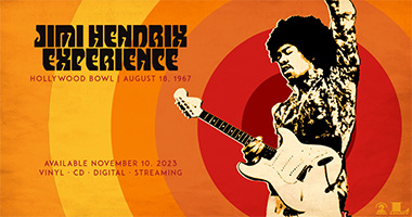 &#8216;Jimi Hendrix Experience: Hollywood Bowl August 18, 1967&#8217; Available Now!