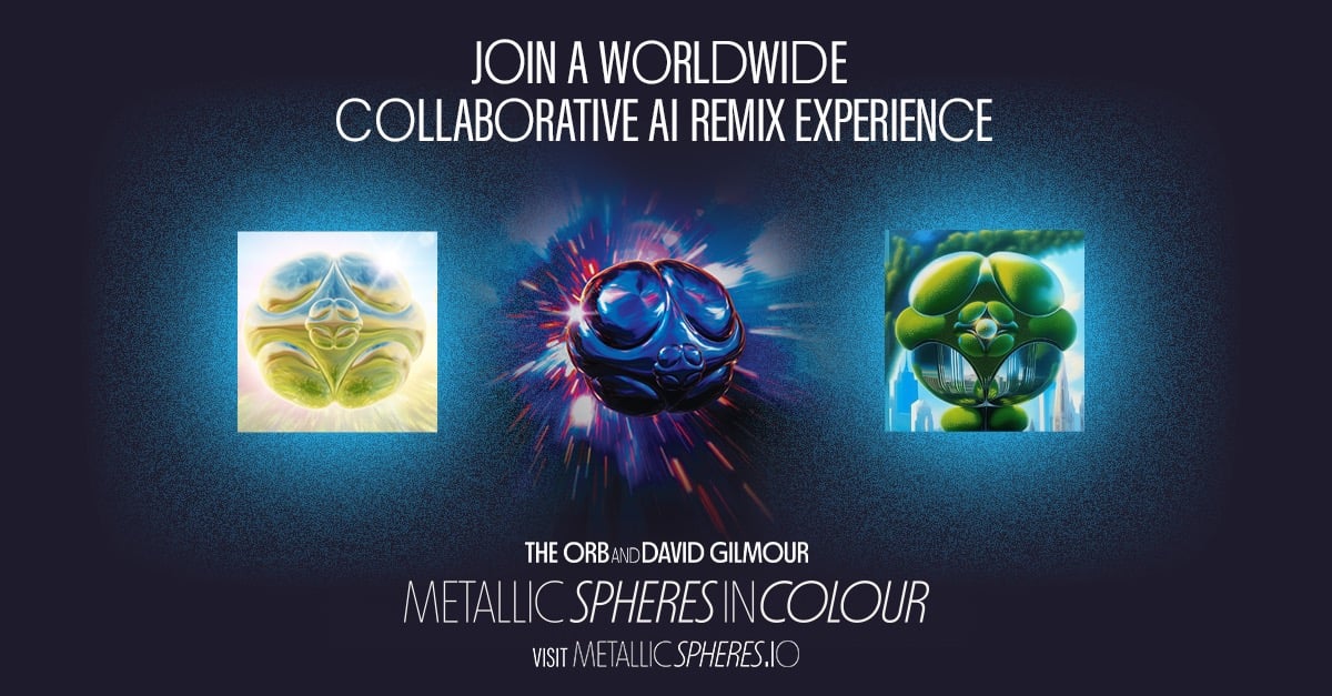 The Orb and David Gilmour Launch ‘Metallic Spheres In Colour’ AI Global Remix Project For Fans
