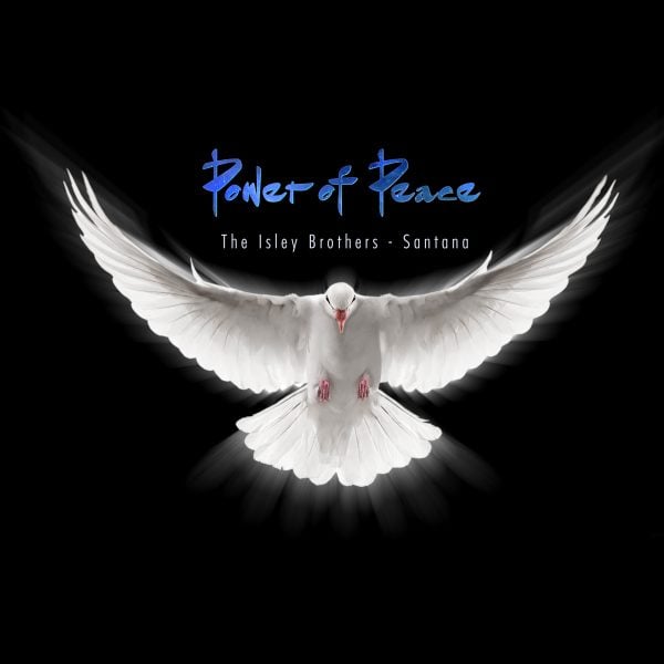 Santana & The Isley Brothers – ‘Power of Peace’, Out Now