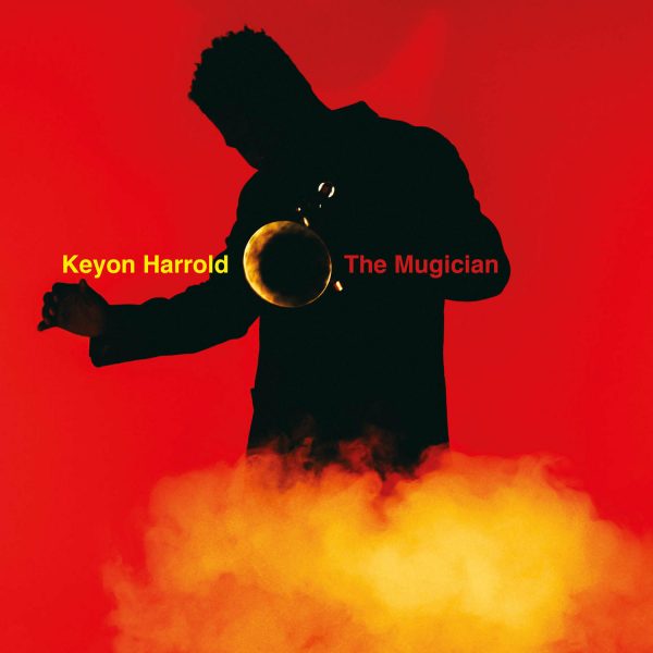 Keyon Harrold – ‘The Mugician’ – Out Now