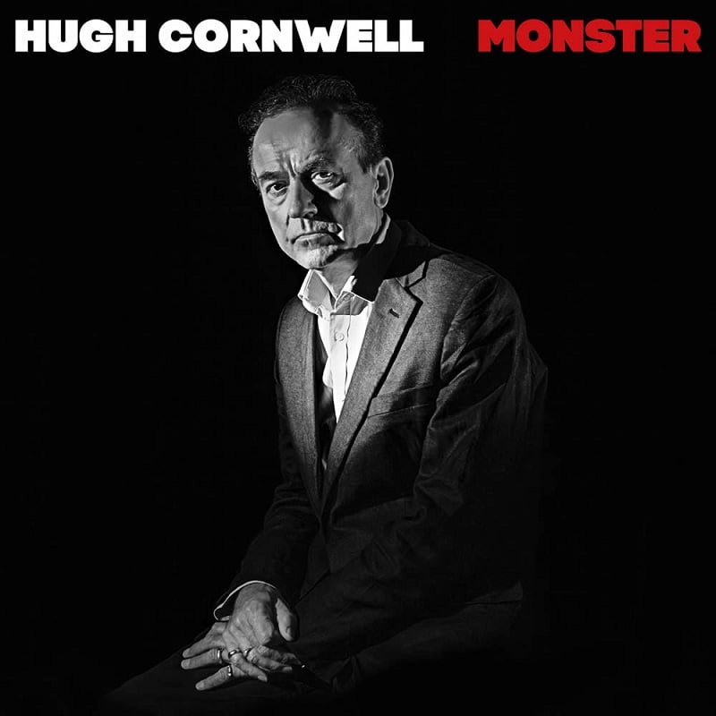 Hugh Cornwell. ‘Monster’. Out Now.