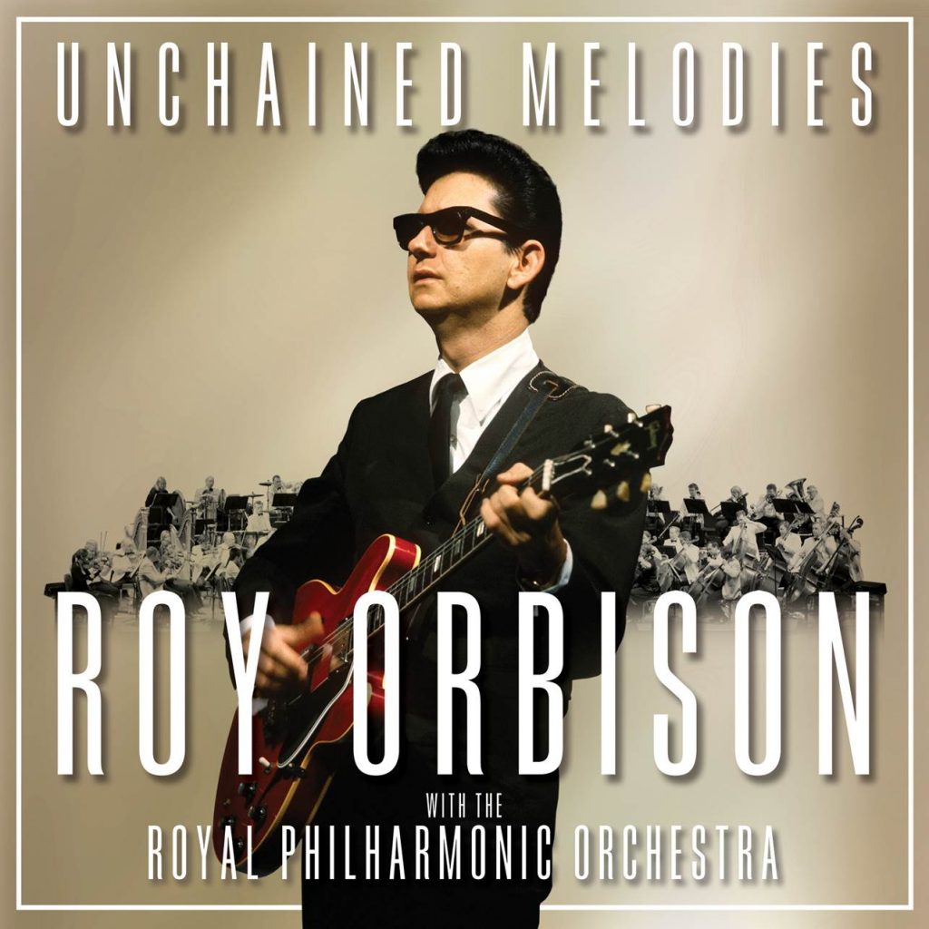 ‘Unchained Melodies: Roy Orbison with the Royal Philharmonic Orchestra’ – OUT NOW