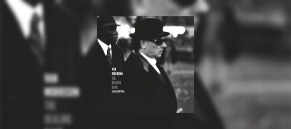 VAN MORRISON – ‘THE HEALING GAME (DELUXE EDITION)’ – OUT NOW