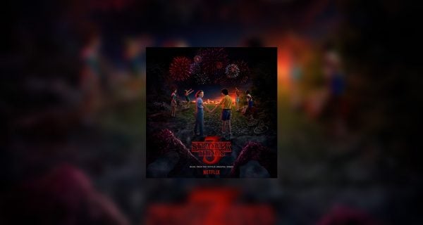 STRANGER THINGS: SOUNDTRACK FROM THE NETFLIX ORIGINAL SERIES, SEASON 3 – OUT NOW