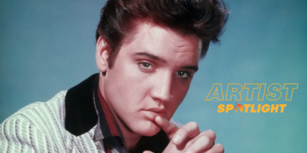 Artist Spotlight: Elvis Presley