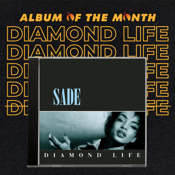 Album of the Month: Sade ‘Diamond Life’