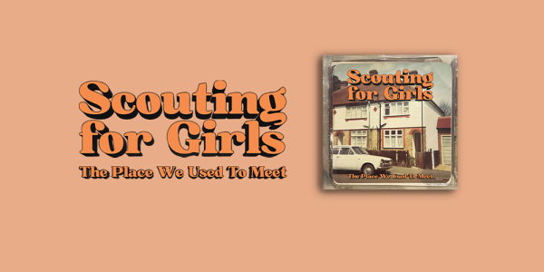 Scouting For Girls Announce New Album – ‘The Place We Used To Meet’