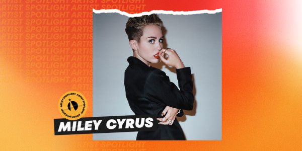 Artist Spotlight: Miley Cyrus