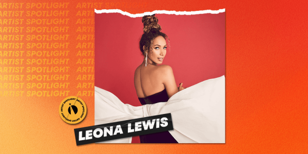 Artist Spotlight – Leona Lewis 