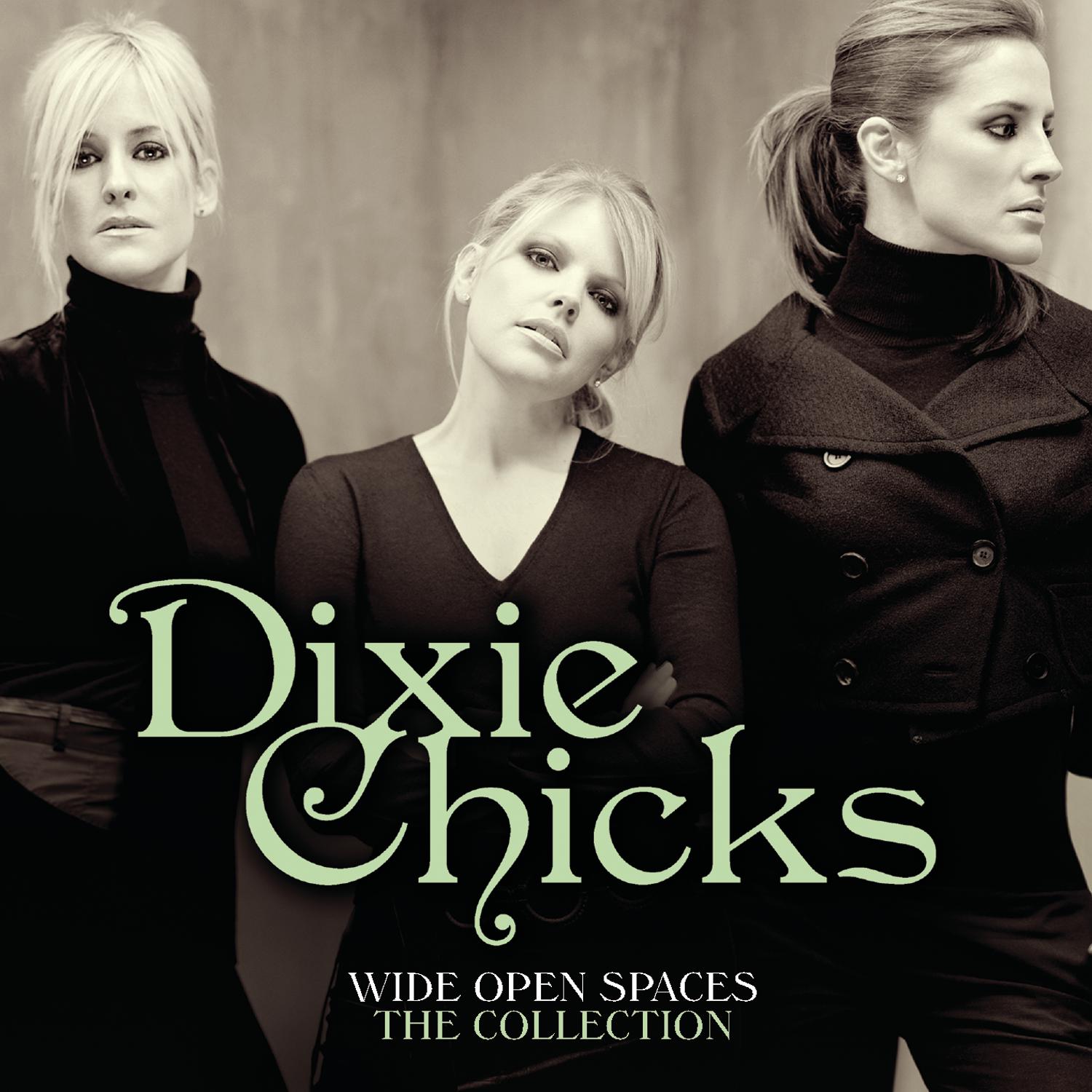 Wide Open Spaces – The Dixie Chicks Collections