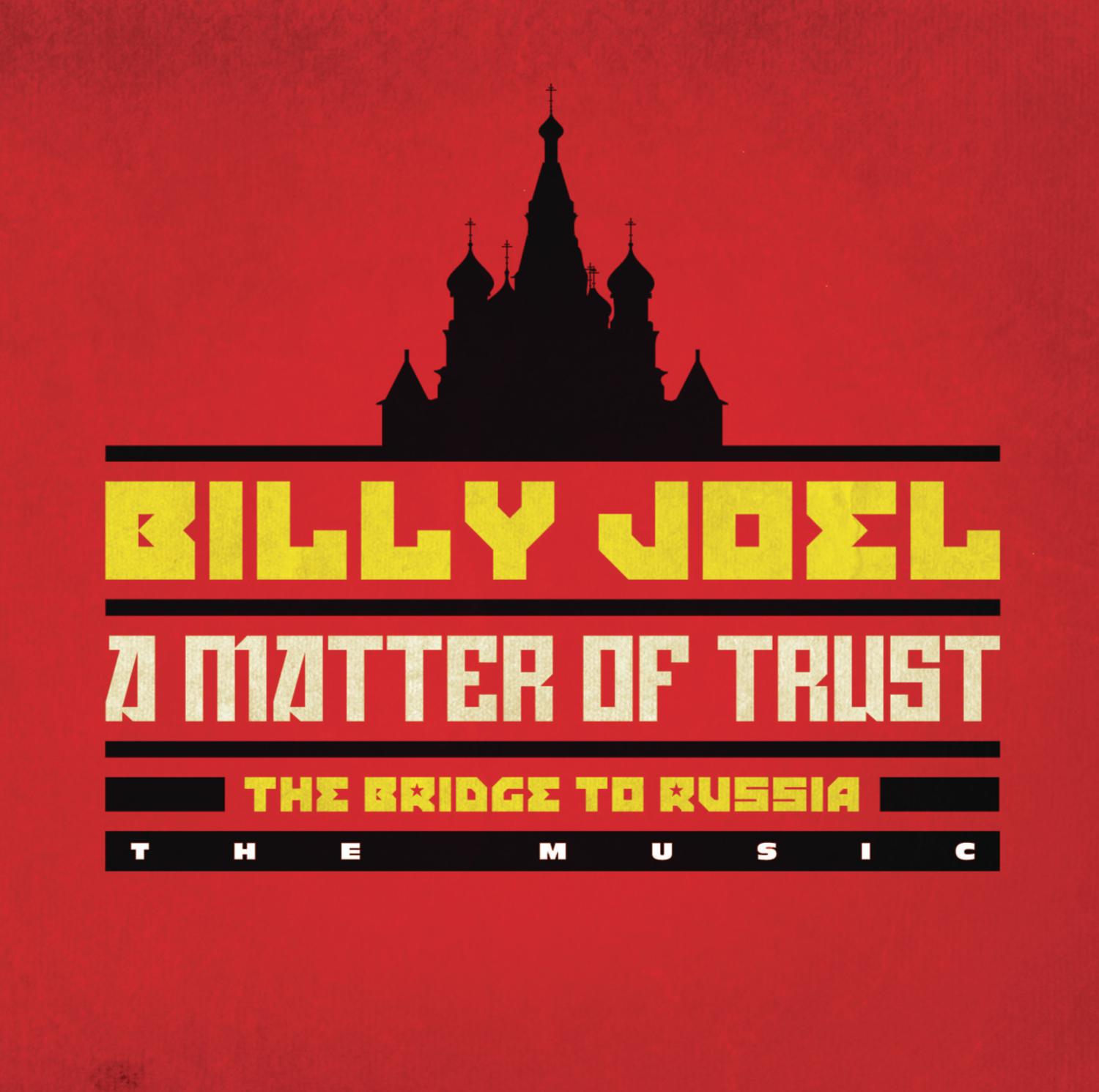 A Matter of Trust: The Bridge to Russia: The Music (2 CD)