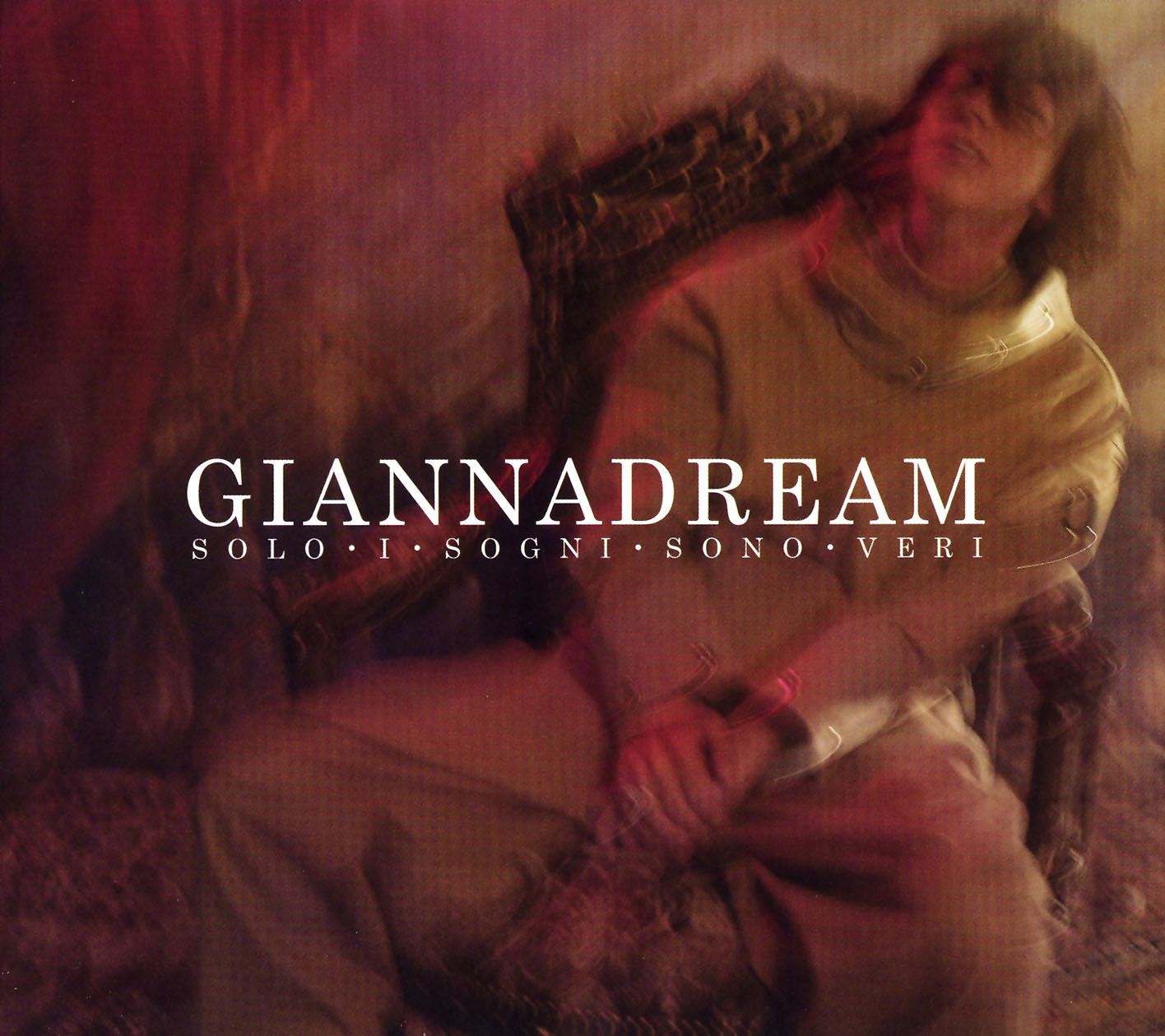 Giannadream – Solo I Sogni Sono Veri