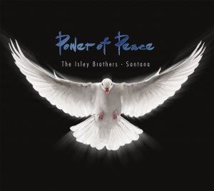The Isley Brothers & Santana –  Power of Peace