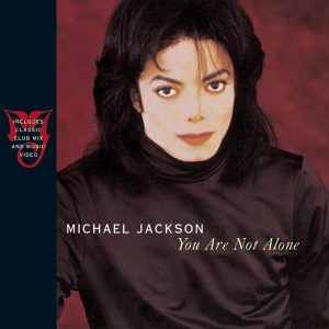 Michael Jackson - You Are Not Alone single