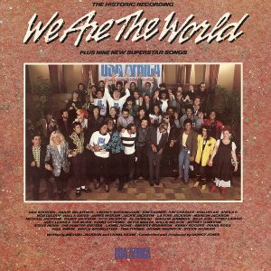 Front cover of the USA For Africa We Are The World album to raise awareness and funds for a worldwide hunger relief program, featuring a group photograph of the contributing performers.